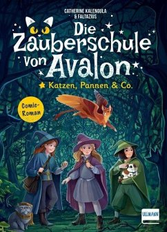 Die Zauberschule von Avalon - Katzen, Pannen & Co. - Kalengula, Catherine