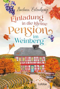 Einladung in die kleine Pension im Weinberg / Die Moselpension Bd.2 - Erlenkamp, Barbara