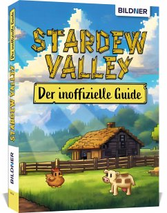 Stardew Valley - Der große inoffizielle Guide - Zintzsch, Andreas;Kübler, Aaron;Pflugbeil, Bettina