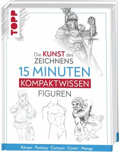 Die Kunst des Zeichnens 15 Minuten Kompaktwissen Figuren - frechverlag