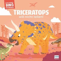 Meine kleinen Dinogeschichten - Triceratops will nicht teilen! - Frattini, Stéphane