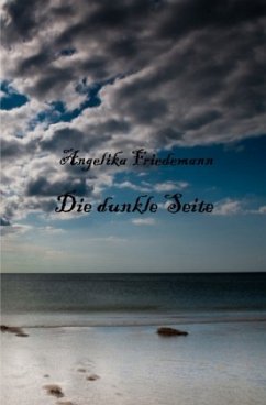 Die dunkle Seite - Friedemann, Angelika