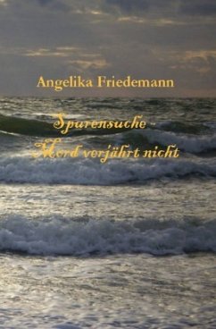 Spurensuche - Mord verjährt nicht - Friedemann, Angelika