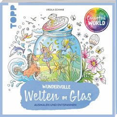 Colorful World - Wundervolle Welten im Glas - Schwab, Ursula