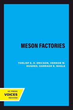 The Meson Factories (eBook, ePUB) - Ericson, Torlief E. O.; Hughes, Vernon W.; Nagle, Darragh E.