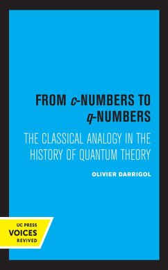 From c-Numbers to q-Numbers (eBook, ePUB) - Darrigol, Olivier