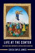 Life at the Center (eBook, ePUB) - Bild 1