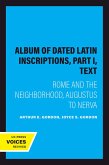 Album of Dated Latin Inscriptions, Part I, Text (eBook, ePUB) Album of Dated Latin Inscriptions, Part I, Text (eBook, ePUB)