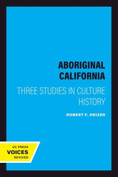 Aboriginal California (eBook, ePUB) - Heizer, Robert F.