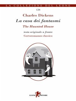 La casa dei fantasmi/The Haunted House (eBook, ePUB) - Dickens, Charles