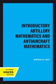 Introductory Artillery Mathematics and Antiaircraft Mathematics (eBook, ePUB)