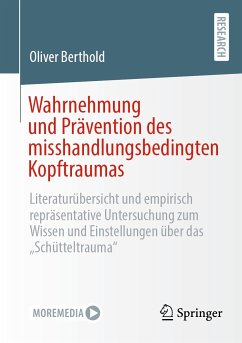Wahrnehmung und Prävention des misshandlungsbedingten Kopftraumas (eBook, PDF) - Berthold, Oliver
