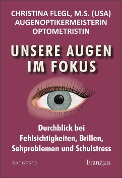 Unsere Augen im Fokus (eBook, ePUB) - Flegl, Christina