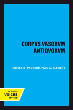 Corpvs Vasorvm Antiqvorvm (eBook, ePUB) - Packard, Pamela M.; Clement, Paul A.