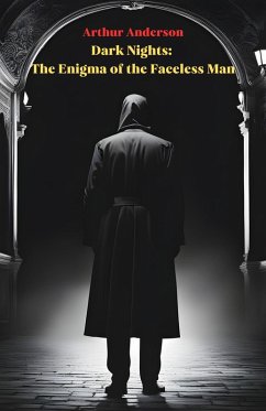Cover Dark Nights: The Enigma of the Faceless Man (eBook, ePUB)