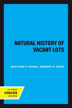 Natural History of Vacant Lots (eBook, ePUB) - Vessel, Matthew F.; Wong, Herbert H.