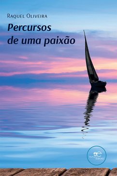 Percursos de uma paixão (eBook, ePUB) - Oliveira, Raquel