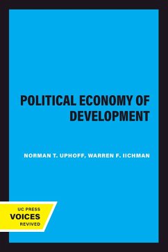 The Political Economy of Development (eBook, ePUB) - Uphoff, Norman T.; Iichman, Warren F.