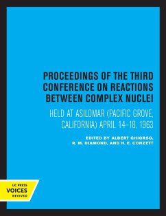 Proceedings of the Third Conference on Reactions between Complex Nuclei (eBook, ePUB)