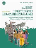 I precursori dell'ambientalismo. I movimenti giovanili ambientalisti dai Wandervögel¿ai Fridays For Future (eBook, ePUB)