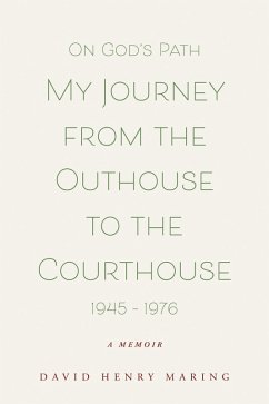 On God's Path My Journey From The Outhouse To The Courthouse (eBook, ePUB) - Maring, David Henry