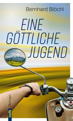 Eine göttliche Jugend (eBook, ePUB) - Blöchl, Bernhard