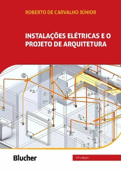 Instalações elétricas e o projeto de arquitetura (eBook, ePUB) - Carvalho Júnior, Roberto de