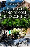 Un freezer pieno di colli di taccchino (fixed-layout eBook, ePUB)