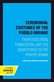 Ceremonial Costumes of the Pueblo Indians (eBook, ePUB)