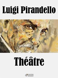 Théâtre (eBook, ePUB) - Pirandello, Luigi