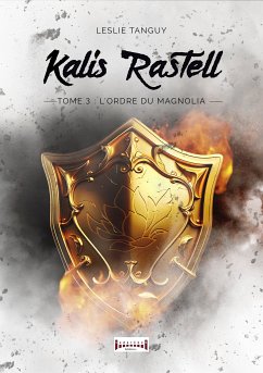 Kalis Rastell - Tome 3 (eBook, ePUB) - Tanguy, Leslie