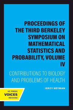 Proceedings of the Third Berkeley Symposium on Mathematical Statistics and Probability, Volume IV (eBook, ePUB) - Neyman, Jerzy