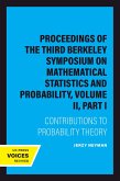Proceedings of the Third Berkeley Symposium on Mathematical Statistics and Probability, Volume II, Part I (eBook, ePUB)