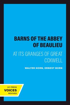The Barns of the Abbey of Beaulieu (eBook, ePUB) - Horn, Walter; Born, Ernest