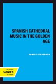Spanish Cathedral Music in the Golden Age (eBook, ePUB)