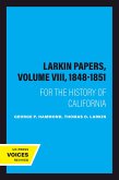 The Larkin Papers, Volume VIII, 1848-1851 (eBook, ePUB)