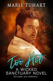 Too Hot (Wicked Sanctuary, #9) (eBook, ePUB)