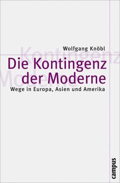 Die Kontingenz der Moderne (eBook, PDF) - Knöbl, Wolfgang