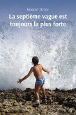 La septième vague est toujours la plus forte (eBook, ePUB)