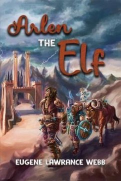 Arlen the Elf (eBook, ePUB) - Eugene Lawrance Webb