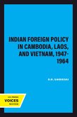 Indian Foreign Policy in Cambodia, Laos, and Vietnam, 1947-1964 (eBook, ePUB)