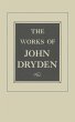 The Works of John Dryden, Volume X... - Bild 1