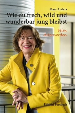 Cover Wie du frech, wild und wunderbar jung bleibst (eBook, ePUB)