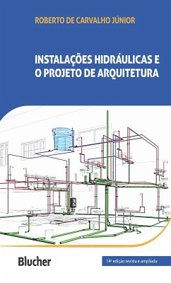 Instalações hidráulicas e o projeto de arquitetura (eBook, ePUB) - Carvalho Júnior, Roberto de