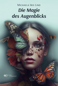 Die Magie des Augenblicks (eBook, ePUB) - Iris Lind, Michaela