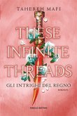 These Infinite Threads. Gli intrighi del regno (eBook, ePUB)