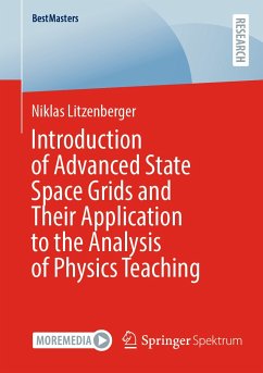 Introduction of Advanced State Space Grids and Their Application to the Analysis of Physics Teaching (eBook, PDF) - Litzenberger, Niklas
