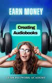 Earn Money Creating Audiobooks (eBook, ePUB)