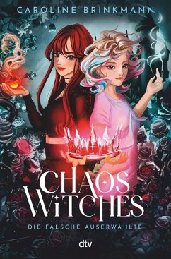 Chaos Witches - Die falsche Auserwählte (eBook, ePUB) - Brinkmann, Caroline