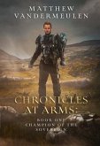 Chronicles at Arms: Book One (eBook, ePUB) Chronicles at Arms: Book One (eBook, ePUB)